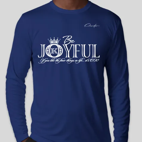 Be Joyful Long Sleeve T-Shirt