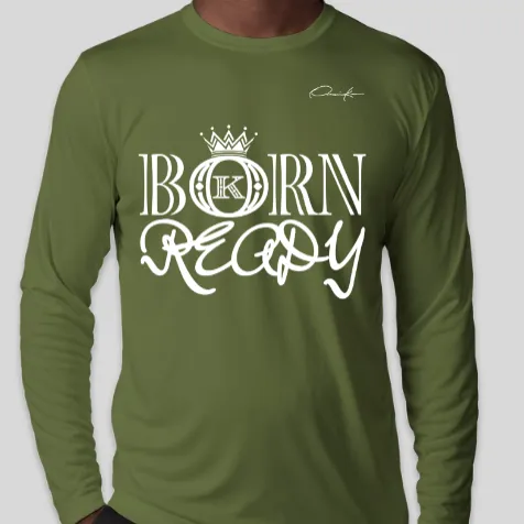 Born Ready Long Sleeve T-Shirt