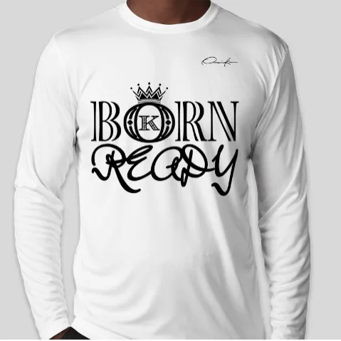 Born Ready Long Sleeve T-Shirt