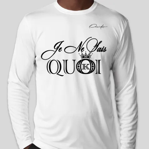 Je Ne Sais Quoi Fashion Long Sleeve T-Shirt