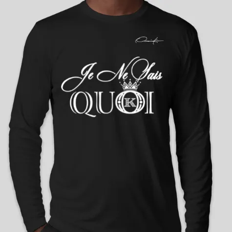 Je Ne Sais Quoi Fashion Long Sleeve T-Shirt