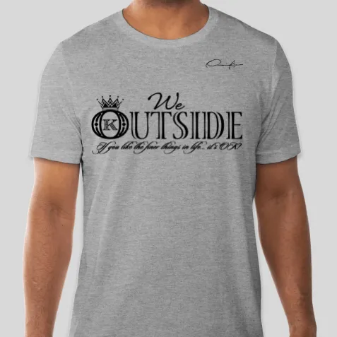 We Outside T-Shirt