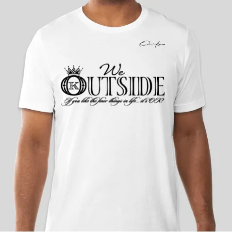 We Outside T-Shirt